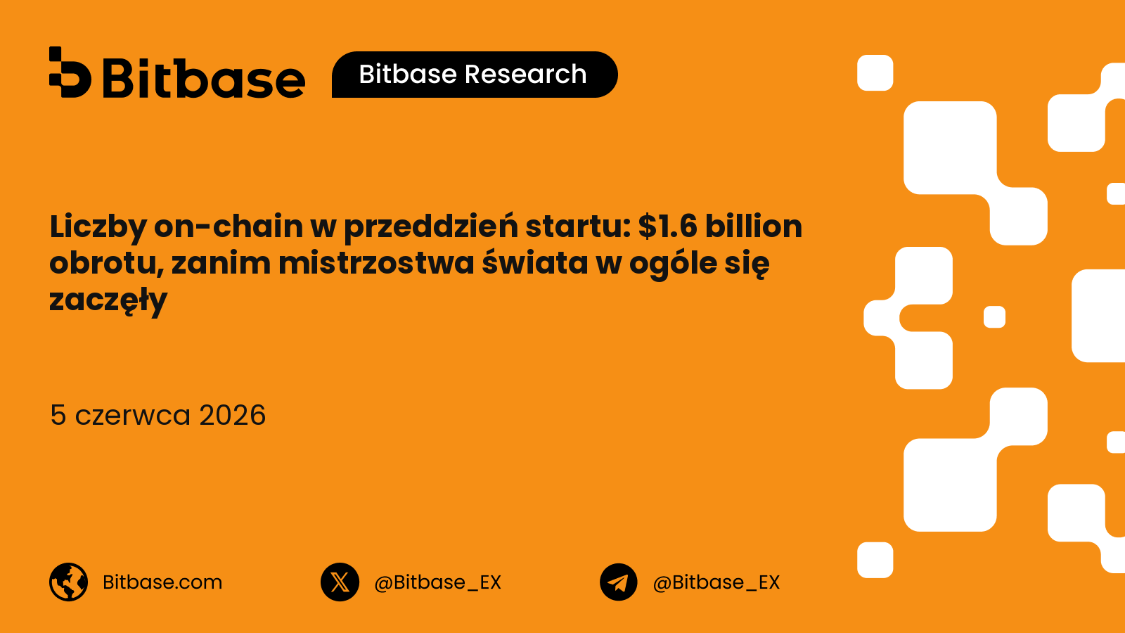 Liczby on-chain w przeddzień startu: $1.6 billion obrotu, zanim mistrzostwa świata w ogóle się zaczęły